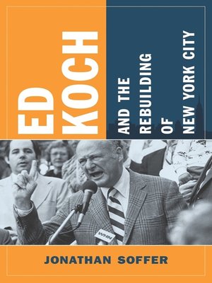 cover image of Ed Koch and the Rebuilding of New York City